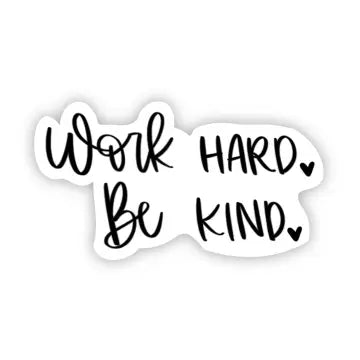 Work Hard Be Kind Sticker - Game On